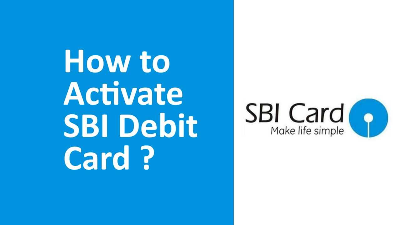 How To Activate Your SBI Debit Card Online Or Via Call SMS And ATM 