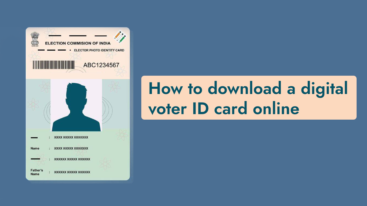 Digital Voter Card Here s How To Download A Digital Copy Of Your Voter 