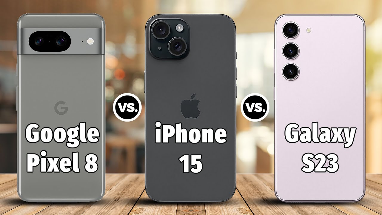 Google Pixel 8 Vs Apple iPhone 15 Vs Samsung Galaxy S23: Which One Is the Best for You?