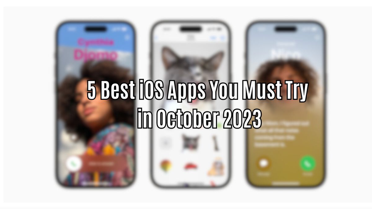 5 Best iOS Apps You Must Try in October 2023