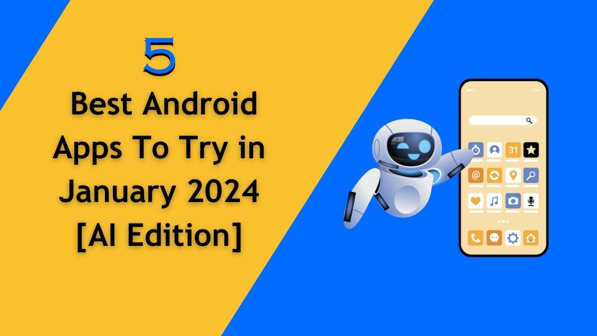 Top 5 Best Android Apps You Must Try In January 2024 QRIX Gadgets   Canva Graphics 20 