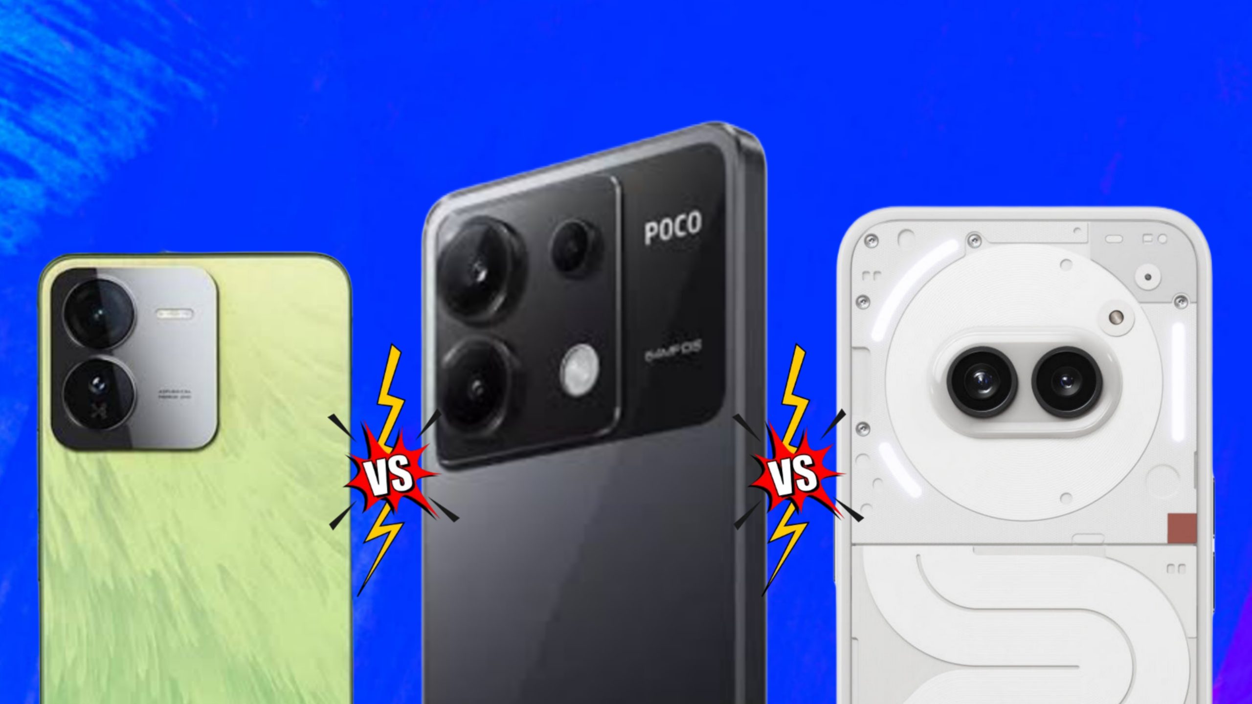 iQOO Z9 Vs POCO X6 Vs Nothing Phone 2a: Which One Should You Buy? 